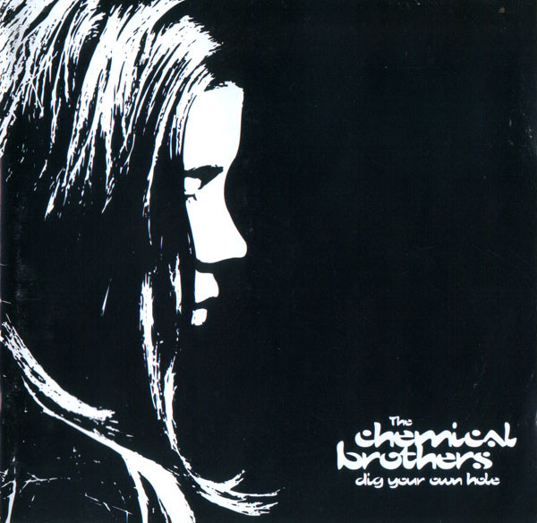 The Chemical Brothers: Dig Your Own Hole (1997)